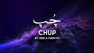 Chup - Zeb and Haniya | The Yellow Case