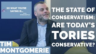 Tim Montgomerie: The state of Conservatism - How Conservative are Today's Tories?