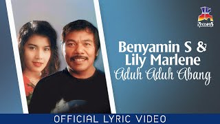 Benyamin S \u0026 Lily Marlene - Aduh Aduh Abang (Official Lyric Video)