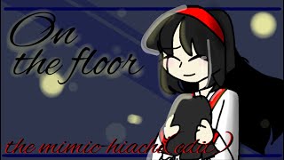 On the floor meme(?)/edit||the mimic||hiachi(read desc.)