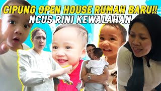 CIPUNG MINTA NCUS RINI BANTUIN OPEN HOUSE!!RAFFI NAGITA GA TAU TIBA2 RUMAHNYA PENUH ORANG..