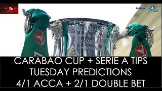 Round 3 Carabao Cup Betting Tips & Predictions Tuesday | 4/1 Accumulator  + 2/1 Double On Serie A