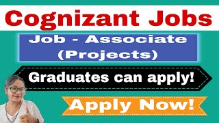 Cognizant Careers jobs Recruitment 2023: Hiring Freshers As Associate – Projects | Apply Now Online