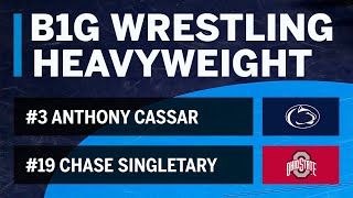 HWT: #19 Chase Singletary (Ohio State) vs. #3 Anthony Cassar (Penn State) | Big Ten Wrestling