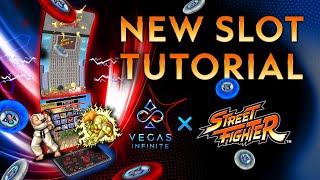 Vegas Infinite Tutorial: Street Fighter II: The World Warrior (New Slot)