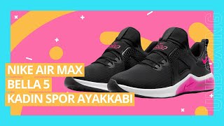 Nike Air Max Bella 5 Kadın Spor Ayakkabı Unboxing İnceleme | Barçın