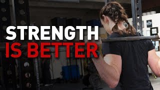 Why Strength is Better for Women
