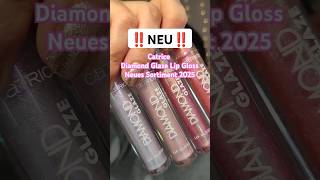 😻 NEU Catrice 2025 Sortiment Diamond Glaze Lip Gloss #makeup #catrice #drogerieneuheiten #beauty