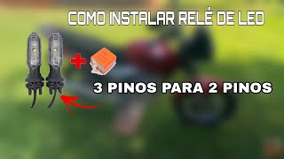 COMO INSTALAR RELE DE LED NA 150 ![RELE DE 3 PINOS PARA O DE 2 PINOS]