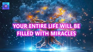 LISTEN TO THIS AND YOUR ENTIRE LIFE WILL BE FILLED WITH MIRACLES ~ Try Listening for 3 Minutes