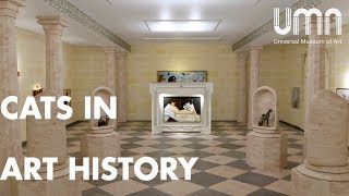 Cats in Art History | UMA - Universal Museum of Art | [EXHIBITION TEASER]