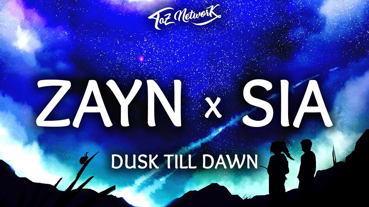 ZAYN ‒ Dusk Till Dawn (Lyrics / Lyrics Video) Ft. Sia - YouTube