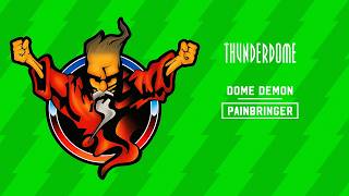 Painbringer - Dome Demon