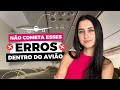 PRIMEIRA VIAGEM DE AVIÃO: ❌ O QUE NÃO FAZER DENTRO DO AVIÃO | ERROS MAIS COMUNS E COMO EVITAR