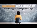 Summer of Purpose - Week 7 - Building Relationships: Investing in Others