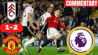 Fulham vs Manchester United 1-2 Live Premier League Football EPL Match Man Utd Commentary Highlights