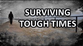 “SURVIVING TOUGH TIMES” - Pastor Marian Kossovan