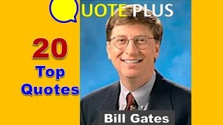 Bill Gates Quotes - 20 Top Quotes - Bill Gates Inspirational Quotes