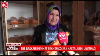 Kardelen TV | EBB BAŞKANI MEHMET SEKMEN ÇÖLYAK HASTALARINI UNUTMADI