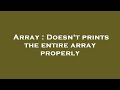 Array : Doesn't prints the entire array properly