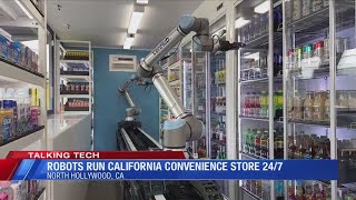 Robots run California convenience store 24/7