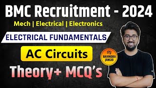 Electrical Fundamental | AC Circuits | BMC 2024 | JE / SE | Theory + MCQ's | By Ravindra Jangid