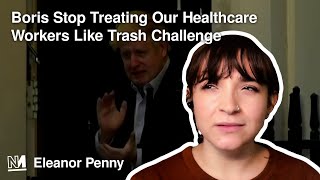 Boris Stop Treating Our Healthcare Workers Like Trash Challenge