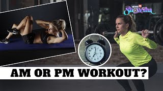 Morning Vs Evening Workout | What Is The Best Time Of The Day To Exercise, According to Science?