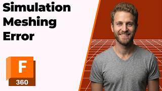 Fusion 360 Simulation Meshing Error (2026 Easy Guide)