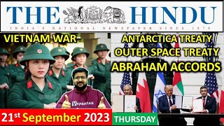 Sept 21, 2023 | HINDU EDITORIAL | THURSDAY | Vietnam war | Outer space | Antarctica | Abraham accord