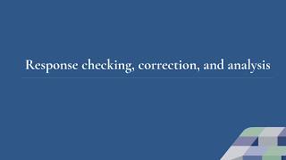 8. Response checking, correction, and analysis