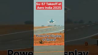 Su-57 Takeoff at Aero India 2025 | Powerful Display of Speed #fighterjet #fighteraircraft #su57felon