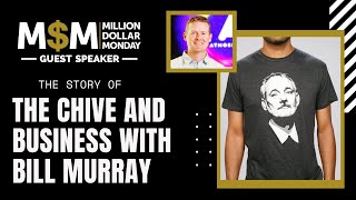 How The Chive Founders Built an Empire \u0026 Started a Business with Bill Murray