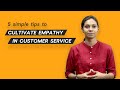 5 simple tips to cultivate EMPATHY in customer service