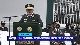 Trujillo: Policía celebra 33° Aniversario con desfile en Plaza Mayor