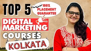 Top 5 Best Digital Marketing Courses Institutes in Kolkata #digitalmarketinginstitute