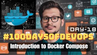 #Day18 of #100DaysOfDevOps | Intro to Docker Compose