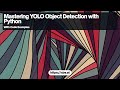 Mastering YOLO Object Detection with Python: Essentials