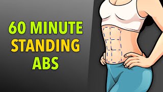 60 MIN STANDING ABS WORKOUT – LOSE BELLY FAT IN 14 DAYS