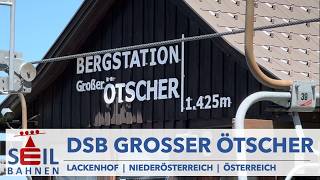 🇦🇹🚠 Großer Ötscher | Doppelsesselbahn | Lackenhof | Niederösterreich | inkl. Details zur Bahn