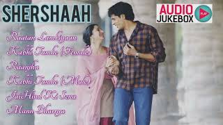 Shershaah Movie Songs Collection | Hindi Songs Audio Jukebox | Siddharth Malhotra | Kiara Advani