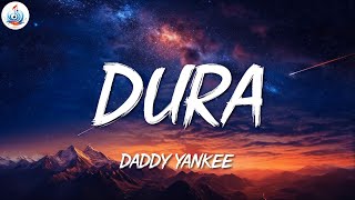 Daddy Yankee - Dura | Letra/Lyrics