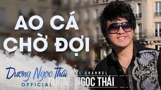 Ao cá chờ đợi - Dương Ngọc Thái