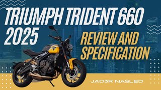 Triumph Trident 660 2025 Specs and Performance Review