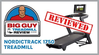 NordicTrack Commercial 1750 Treadmill Review - 2024 Model - Big Guy Treadmill Review