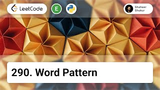 290. Word Pattern | LeetCode Easy | Python Solution | String, Hash Table, Dictionary