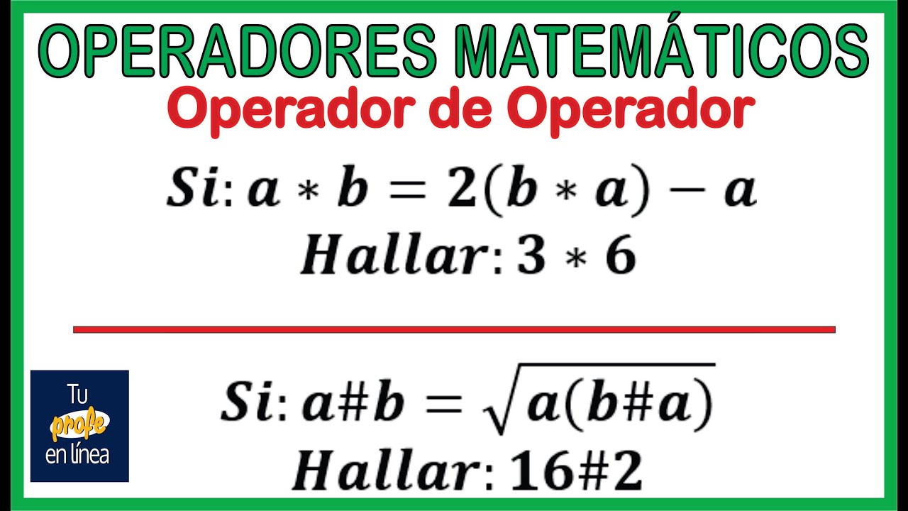 OPERADORES MATEMÁTICOS 07: Operador De Operador - YouTube