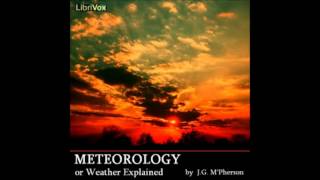 Meteorology; or Weather Explained (FULL Audiobook)