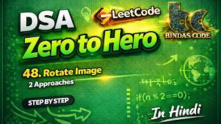 LeetCode 48 | Rotate Image 🔄 | Optimal Java Solution | DSA Zero to Hero
