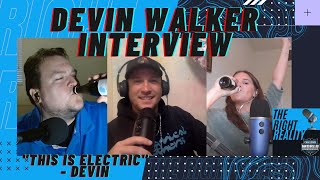 Devin Walker Interview 2023 with The Right Reality Podcast